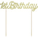 Cake Topper 1st Birthday - Gold