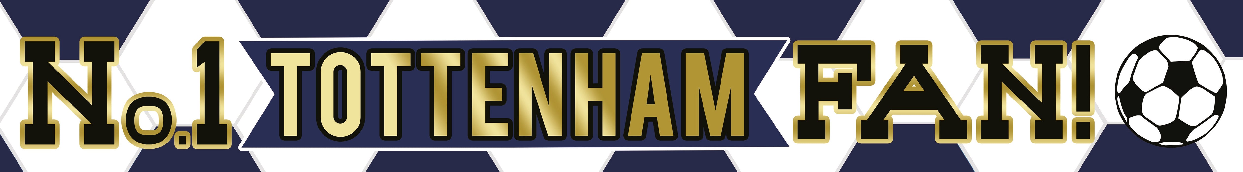 No 1 Tottenham Fan Foil Banner