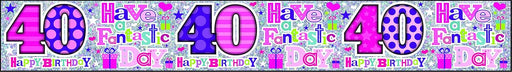 Happy 40th Birthday Banner 2.5m