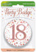 Oaktree UK Badges 18th Birthday Sparkling Rose Gold Fizz Badge