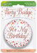 Oaktree UK Badges 'It's My Birthday' Sparkling Rose Gold Fizz Badge